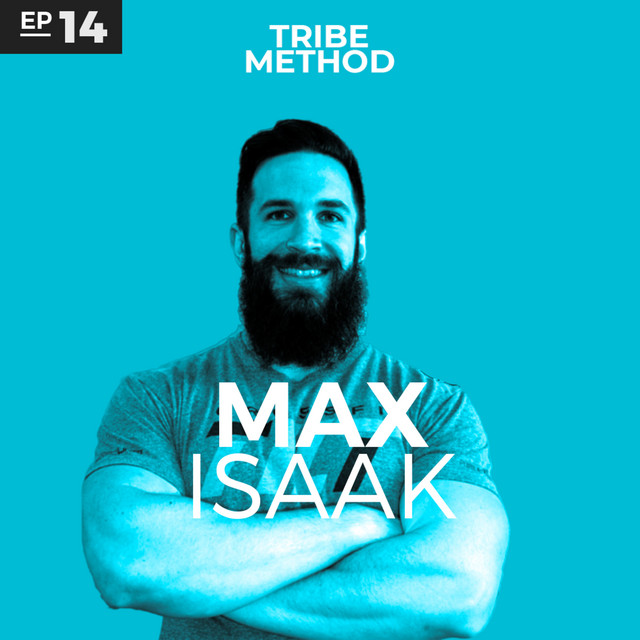 Ep #14 - Max Isaak, Co-Founder TILT - Harnessing Your Mindset ...