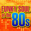 Funky Soul of the 80s Albumcover