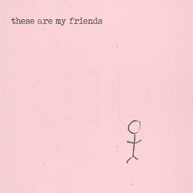 These Are My Friends cover