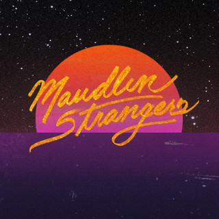 Maudlin Strangers Photo