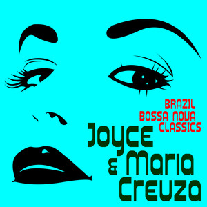 Brazil Bossa Nova Classcis Presents Joyce & Maria Creuza album