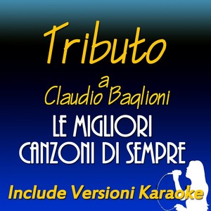 Tributo a Claudio Baglioni: le migliori canzoni di sempre (Include versioni karaoke) Albumcover