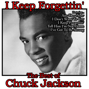 I Keep Forgettin': The Best of Chuck Jackson album