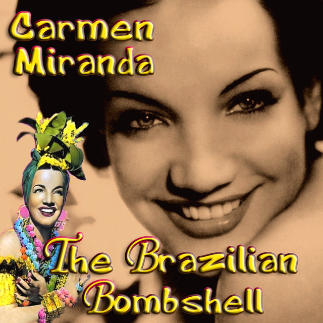 Carmen Miranda Chattanooga Choo Choo