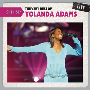 Setlist: The Very Best Of Yolanda Adams LIVE album