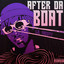 After Da Boat cover