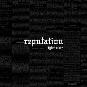 Reputation – a Tyler Ward Tribute to Taylor Swift cover