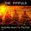 Hold My Heart To the Fire Albumcover