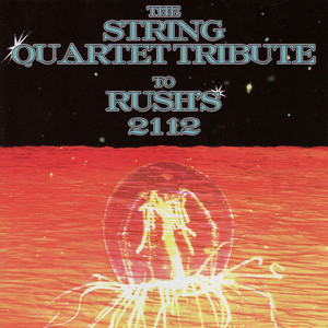 The String Quartet Tribute to Rush's 2112 album
