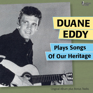 Duane Eddy Plays Songs of Our Heritage (Original Album Plus Bonus Tracks) cover