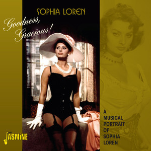 Goodness Gracious ! - A Musical Portrait of Sophia Loren cover
