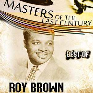 Masters Of The Last Century: Best of Roy Brown cover