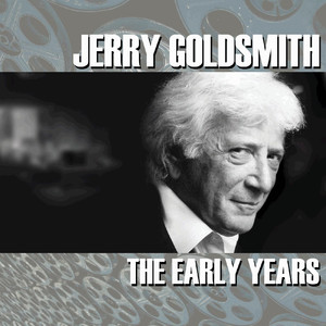 Jerry Goldsmith: The Early Years album