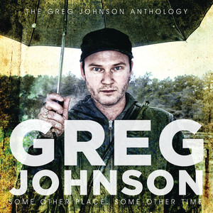 Some Other Place, Some Other Time: The Greg Johnson Anthology cover