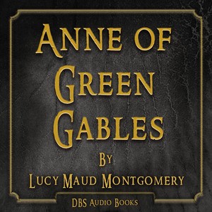 Anne of Green Gables - Lucy Maud Montgomery