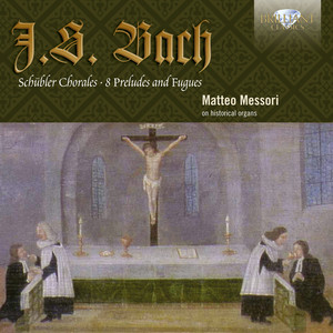 J.S. Bach: Schübler Chorales, Preludes and Fugues album