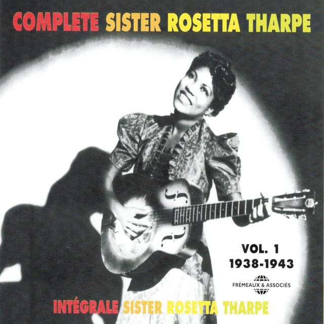Complete Sister Rosetta Tharpe, Vol. 1: 1938-1943 cover