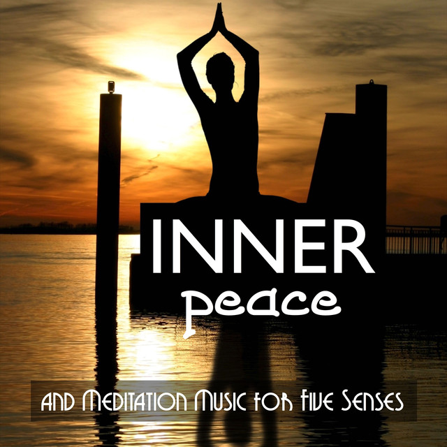 Inner Peace and Meditation Music for Five Senses Albumcover