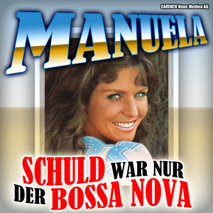 Manuela - Schuld war nur der Bossa Nova album