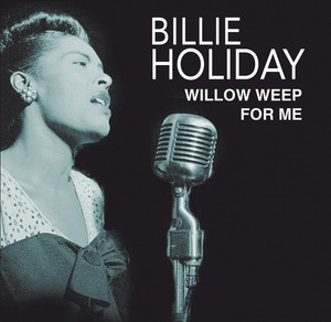 Willow Weep For Me album