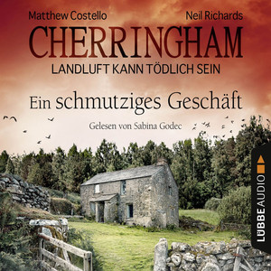Cherringham - Landluft kann tödlich sein, Folge 21: Ein schmutziges Geschäft