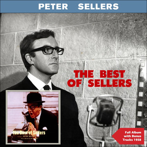 The Best of Peter Sellers (Full Album Plus Bonus Tracks 1958) album