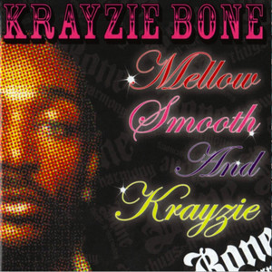 Mellow, Smooth & Krayzie album
