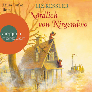 Nördlich von Nirgendwo (Gekürzte Fassung)