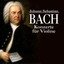 Johann Sebastian Bach - Konzerte für Violine Albumcover