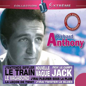 Richard Anthony collection extrême (Remasterisé) album