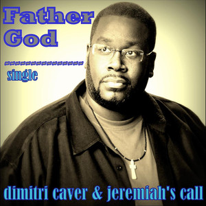 Dimitri Caver & Jeremiah's Call