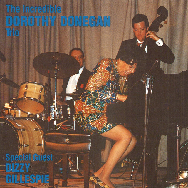 Incredible Dorothy Donegan Trio