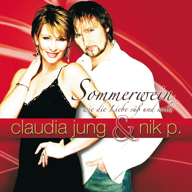 Nik P Sommerwein Wie Die Liebe Sus Und Wild