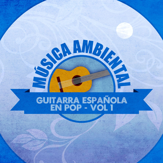 Música Ambiental Guitarra Española en Pop (Volumen 1) Albumcover