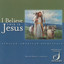 I Believe This Is Jesus cover