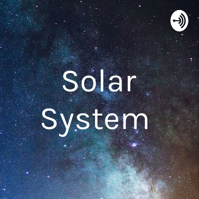 Solar System | Podcast on Spotify