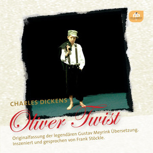 Oliver Twist (Originalfassung der legendären Gustav Meyrink Übersetzung)