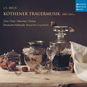Bach: Köthener Trauermusik, BWV 244a album