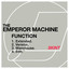 Function (Warehouse Mix) The Emperor Machine