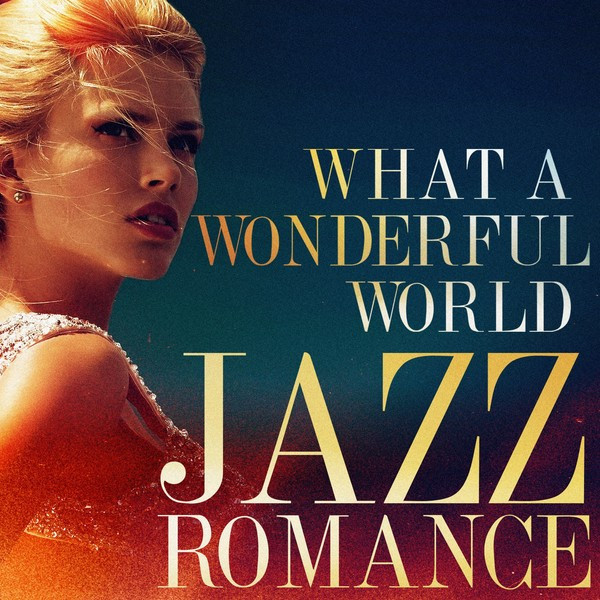 What A Wonderful World - Jazz Romance cover