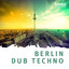 Berlin Dub Techno Albumcover