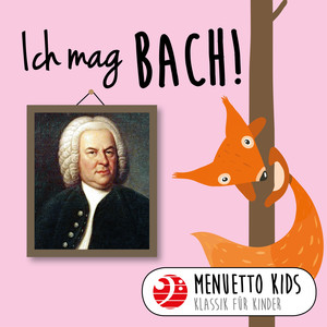 Ich mag Bach! (Menuetto Kids - Klassik für Kinder) album