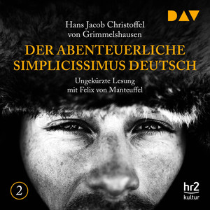 Der abenteuerliche Simplicissimus, Teil 2 (Ungekürzt)