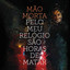 Pelo meu relógio são horas de matar cover