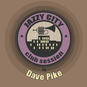 JAZZY CITY - Club Session by Dave Pike cover