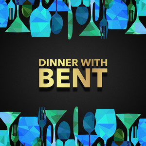 Dinner with Bent album