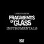 Fragments of Glass (Instrumentals) cover