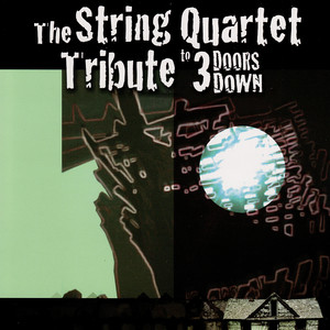 The String Quartet Tribute to 3 Doors Down album