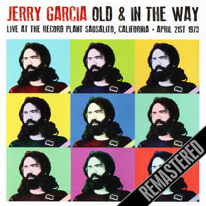 Old & In The Way - Live At The Recored Plant, Sausolito, CA 21 April 1973 (Remastered) album