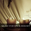 Music for Spa & Resort Albumcover